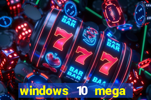 windows 10 mega lite premium download